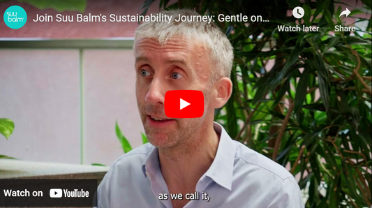 Join Suu Balm's Sustainability Journey: Gentle on the Skin, Gentle on the Earth