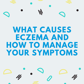 What Causes Eczema and How to Manage Your Symptoms – Suu Balm®